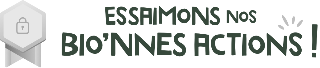 Essaimons nos bio'nnes actions !